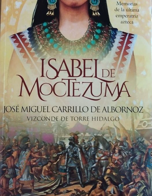 Esta tarde, a las 19,30 en la Casa de Cultura, presentación del libro «Isabel de Moctezuma»….